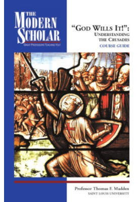 God wills it! : understanding the Crusades