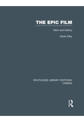The Epic Film: Myth and History