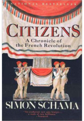 Citizens: A Chronicle of the French Revolution