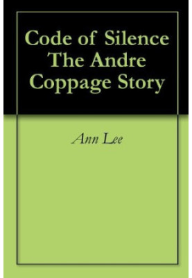Code of Silence the Andre Coppage Story