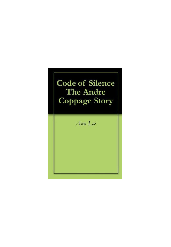 Code of Silence the Andre Coppage Story