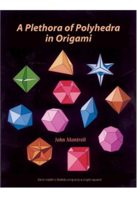 A Plethora of Polyhedra in Origami