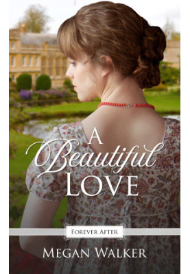 A Beautiful Love (Forever After Retellings Book 4)