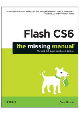 Flash CS6: The Missing Manual