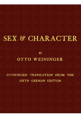 Sex & Character Authorised Translation from the Sixth German Edition