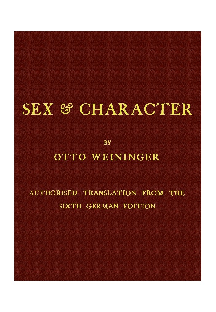 Sex & Character Authorised Translation from the Sixth German Edition