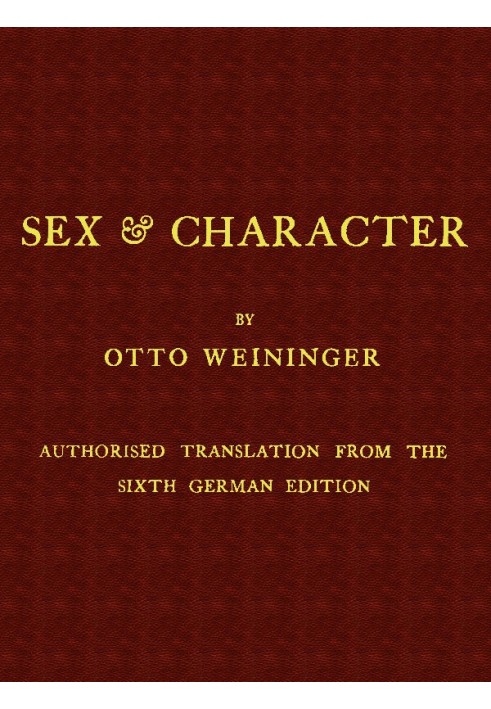 Sex & Character Authorised Translation from the Sixth German Edition