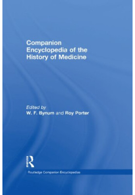 Companion Encyclopedia of the History of Medicine