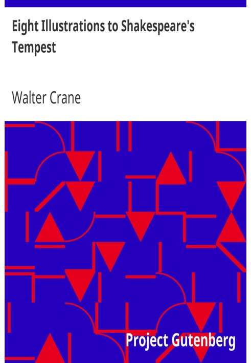 Вісім ілюстрацій до «Бурі» Шекспіра, створені Волтером Крейном
