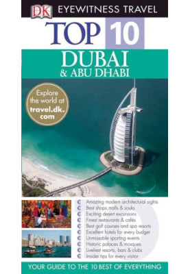 Top 10 Dubai, Abu Dhabi (Eyewitness Top 10 Travel Guides)