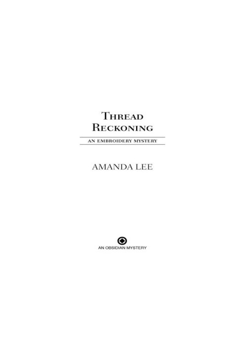 [An Embroidery Mystery 03] • Thread Reckoning