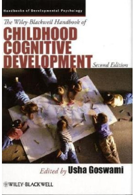 The Wiley-Blackwell Handbook of Childhood Cognitive Development