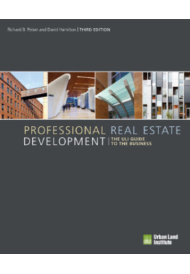 Professional real estate development: the ULI guide to the business