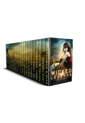 Wicked Legends: A Dystopian Paranormal Romance and Urban Fantasy Collection