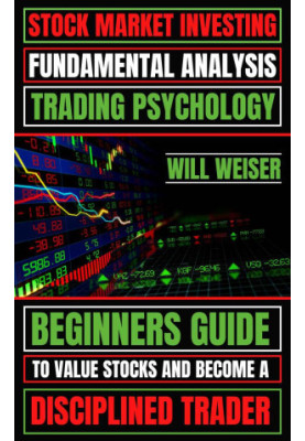 Stock Market Investing: Fundamental Analysis & Trading Psychology: Beginners Guide