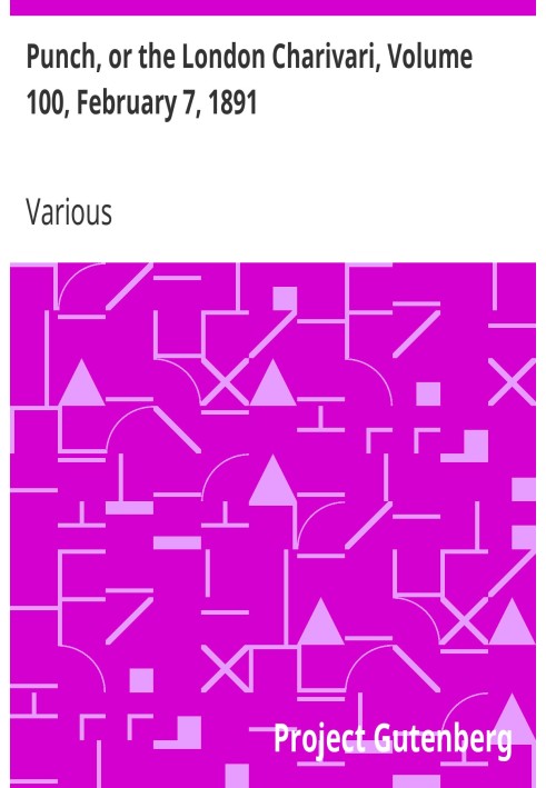 Панч, або Лондонський чаріварі, том 100, 7 лютого 1891 р