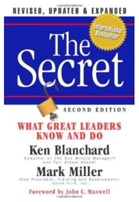 The Secret: What Great Leaders Know And Do, Second Edition