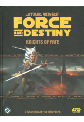 Star Wars: Force and Destiny: Knights of Fate