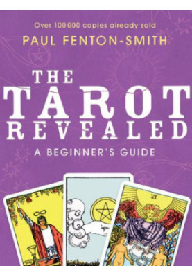 The Tarot Revealed: A Beginner's Guide