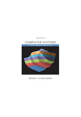 Computer Systems: A Programmer's Perspective (2nd Edition)