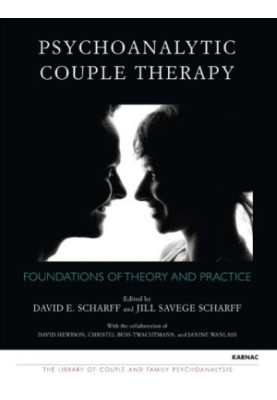Psychoanalytic Couple Therapy: Foundations of Theory and Practice