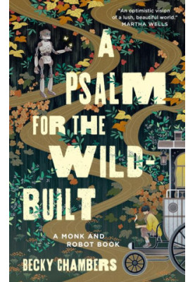 A Psalm for the Wild-Built