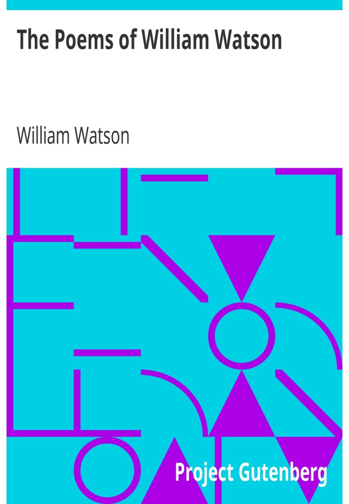 The Poems of William Watson