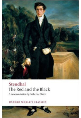 The Red and the Black: A Chronicle of the Nineteenth Century (Oxford World's Classics)