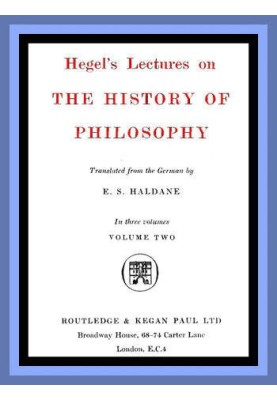 Hegel's Lectures on the History of Philosophy: Volume 2 (of 3)