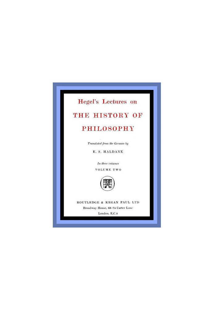 Hegel's Lectures on the History of Philosophy: Volume 2 (of 3)