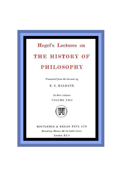 Hegel's Lectures on the History of Philosophy: Volume 2 (of 3)
