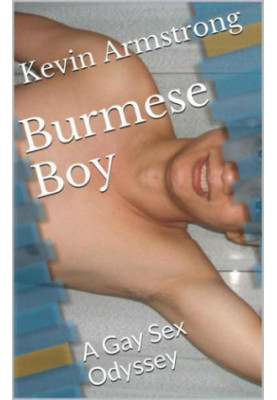 Burmese Boy A Gay Sex Odyssey