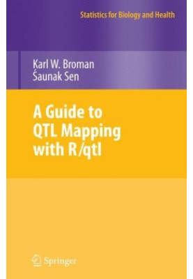 A Guide to QTL Mapping with R/qtl (Statistics for Biology and Health)
