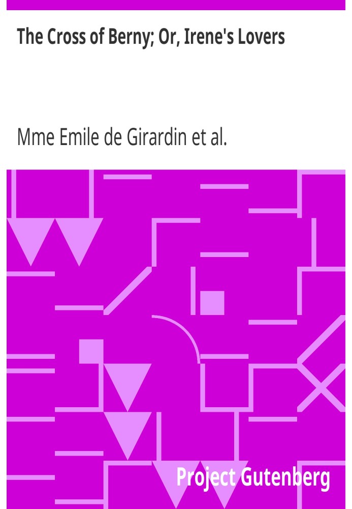Хрест Берні; Або «Коханці Ірен».