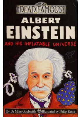 Albert Einstein and His Inflatable Universe (Dead Famous)