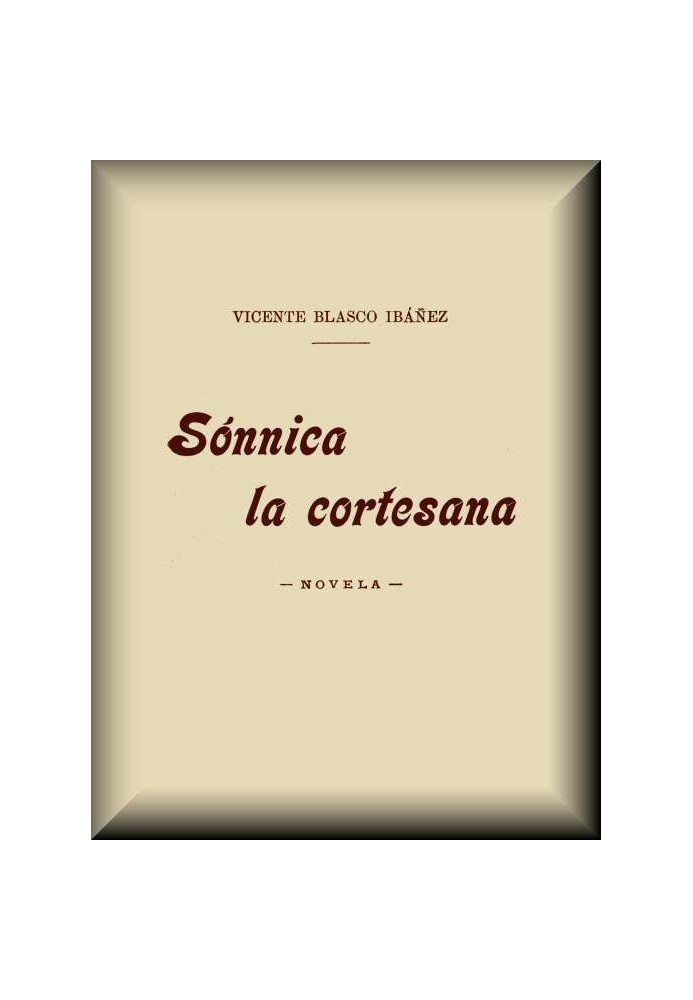 Sónnica the courtesan: Novel