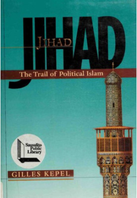 Jihad : the trail of political Islam