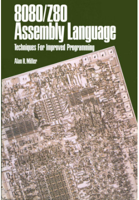 8080/Z80 Assembly Language: Techniques for Improved Programming (General Trade)