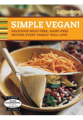 Simple Vegan! : Delicious Meat-Free, Dairy-Free Recipes Every Family Will Love