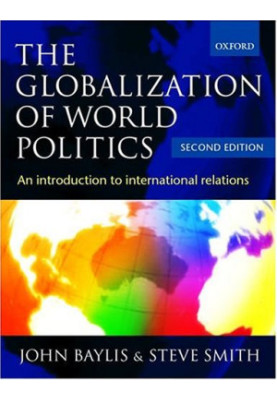 The Globalization of World Politics: An Introduction to International Relations, 2nd ed.