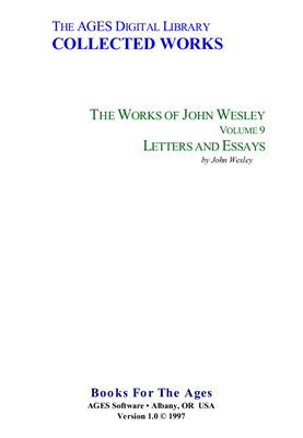 The Complete Works of John Wesley. Volume 09. Letters and Essays