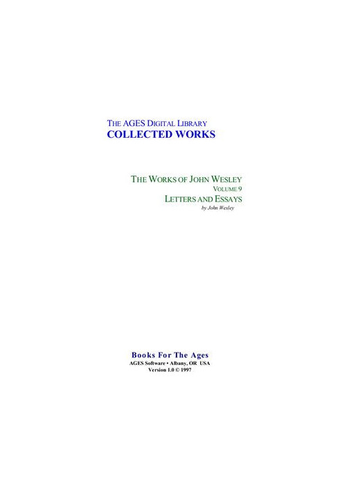 The Complete Works of John Wesley. Volume 09. Letters and Essays