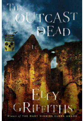 The Outcast Dead (Ruth Galloway Mystery 6)