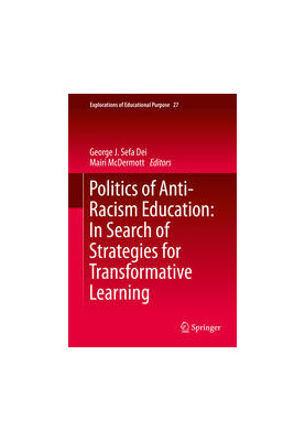 Politics of Anti-Racism Education: In Search of Strategies for Transformative Learning
