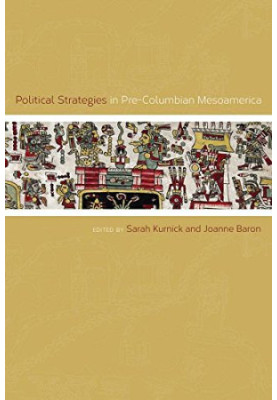 Political strategies in pre-Columbian Mesoamerica