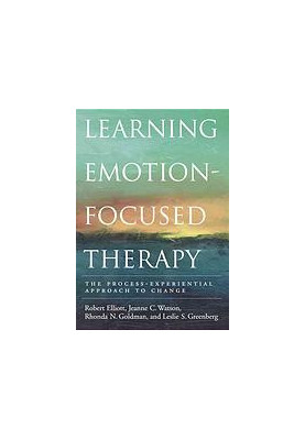 Learning emotion-focused therapy: The process-experiential approach to change