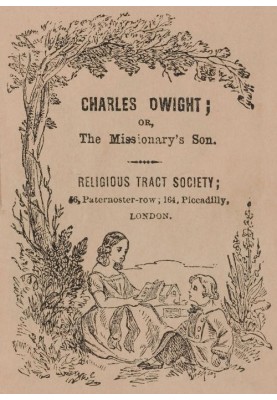 Charles Dwight; or, the missionary's son