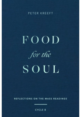 Food for the Soul: Reflections on the Mass Readings (Cycle B)