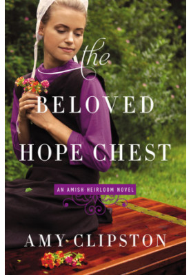 [Amish Heirloom 04] • The Beloved Hope Chest