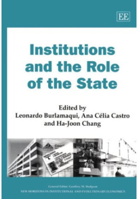 Institutions and the Role of the State (New Horizons in Institutional and Evolutionary Economics Series)